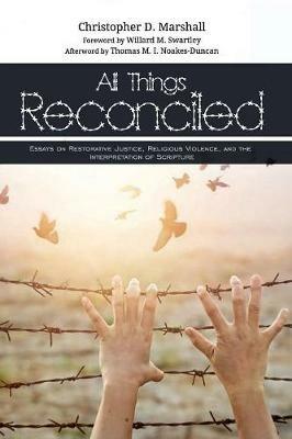 All Things Reconciled - Christopher D Marshall - cover