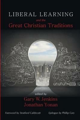Liberal Learning and the Great Christian Traditions - cover