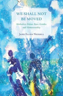 We Shall Not Be Moved - Jane Ellen Nickell - cover