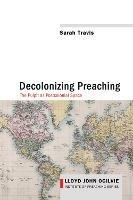 Decolonizing Preaching - Sarah Travis - cover