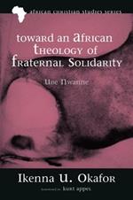 Toward an African Theology of Fraternal Solidarity