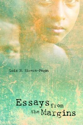 Essays from the Margins - Luis N Rivera-Pagan - cover