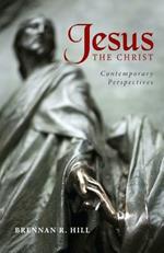 Jesus, the Christ: Contemporary Perspectives