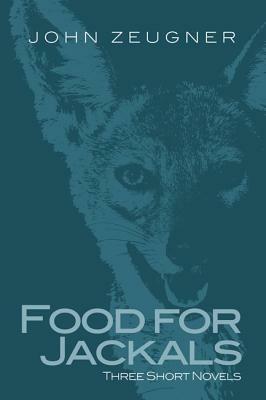 Food for Jackals - John Zeugner - cover