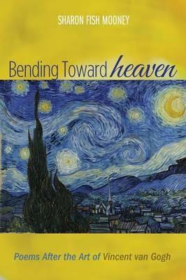 Bending Toward Heaven - Sharon Fish Mooney - cover