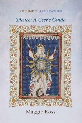 Silence: A User's Guide, Volume Two - Maggie Ross - cover