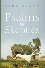 Psalms for Skeptics: (101-150)