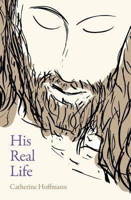 His Real Life - Catherine Hoffmann - cover