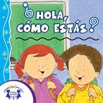 ¿Hola, cómo estás?