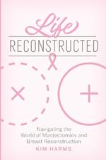 Life Reconstructed: Navigating the World of Mastectomies and Breast Reconstruction