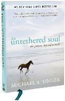 The Untethered Soul: The Journey Beyond Yourself - Michael A. Singer - cover