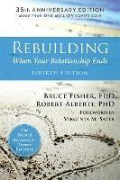 Rebuilding, 4th Edition: When Your Relationship Ends - Bruce Fisher,Robert Alberti - cover