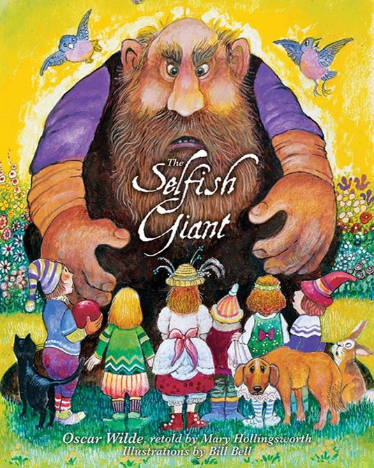 Oscar Wilde's The Selfish Giant - Mary Hollingsworth,Oscar Wilde,Bill Bell - ebook