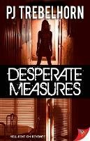 Desperate Measures - P. J. Trebelhorn - cover