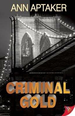 Criminal Gold - Ann Aptaker - cover