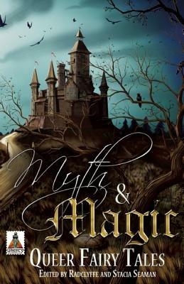 Myth and Magic - Radclyffe,Stacia Seaman - cover