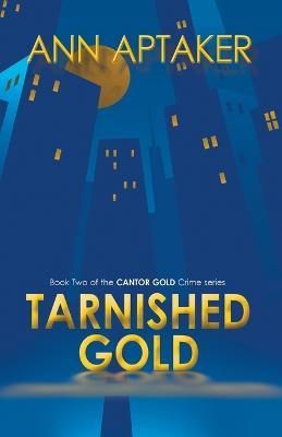 Tarnished Gold - Ann Aptaker - cover