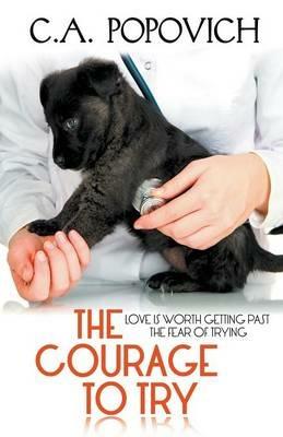 The Courage to Try - C a Popovich - cover