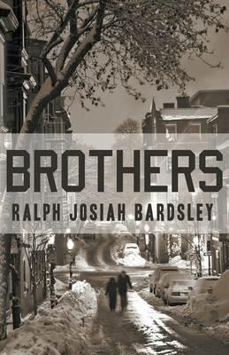 Brothers - Ralph Josiah Bardsley - cover