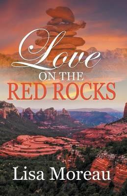 Love on the Red Rocks - Lisa Moreau - cover