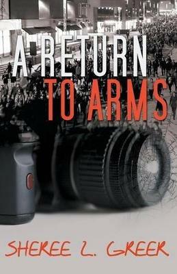 A Return to Arms - Greer L Sheree - cover