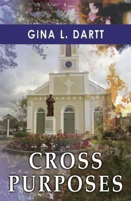 Cross Purposes - Gina L Dartt - cover