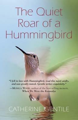 THE Quiet Roar of A Hummingbird - Catherine Gentile - cover