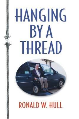 Hanging by A Thread - Ronald W. Hull - cover