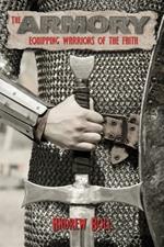 The Armory: Equipping Warriors of the Faith