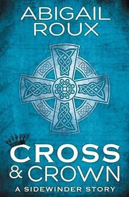 Cross & Crown - Abigail Roux - cover