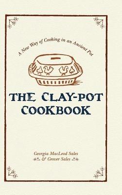 The Clay-Pot Cookbook - Georgia Sales,Grover Sales - cover