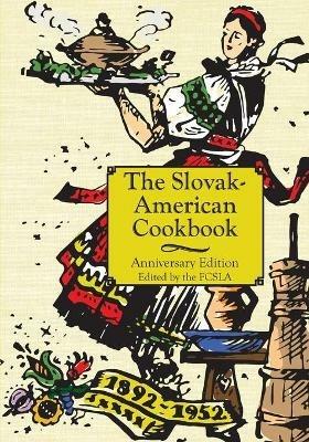 The Anniversary Slovak-American Cook Book - cover