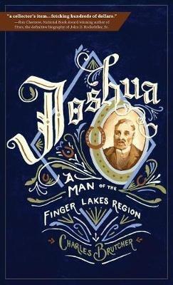 Joshua: A Man of the Finger Lakes Region - Charles Brutcher - cover
