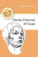Heads, Features and Faces (Dover Anatomy for Artists) - George B Bridgman - cover