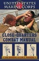 U.S. Marines Close-quarter Combat Manual - U S Marine Corps - cover