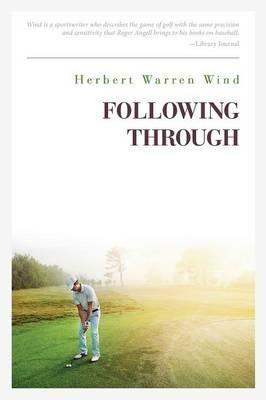 Following Through - Herbert Warren Wind - cover
