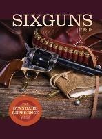 Sixguns by Keith: The Standard Reference Work - Elmer Keith - cover