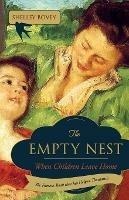 The Empty Nest: When Children Leave Home - Shelley Bovey - cover