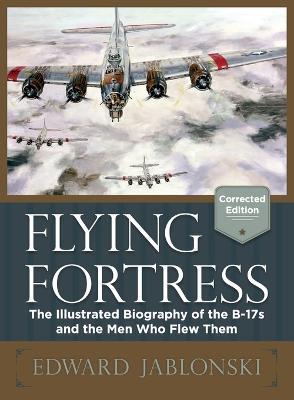 Flying Fortress (Corrected Edition) - Edward Jablonski - cover
