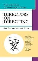 Directors on Directing: A Source Book of the Modern Theatre - Toby Cole,Helen Krich Chinoy - cover