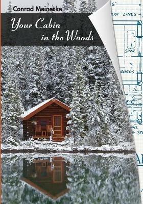Your Cabin in the Woods - Conrad Meinecke - cover