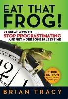Eat That Frog! 21 Great Ways to Stop Procrastinating and Get More Done in Less Time - TRACY - cover