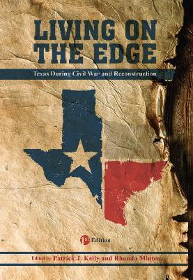 Living on the Edge: Texas During the Civil War and Reconstruction - cover