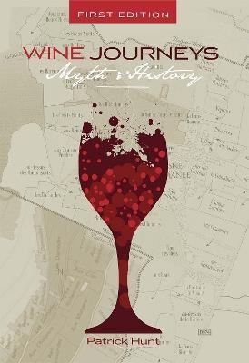 Wine Journeys: Myth and History - Patrick Hunt - cover
