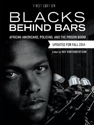 Blacks Behind Bars: African-Americans, Policing, and the Prison Boom - cover