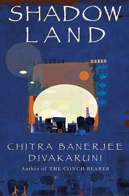 Shadowland - Chitra Banerjee Divakaruni - ebook