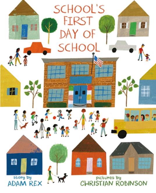 School's First Day of School - Adam Rex,Christian Robinson - ebook
