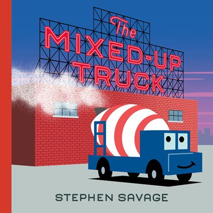 The Mixed-Up Truck - Stephen Savage - ebook
