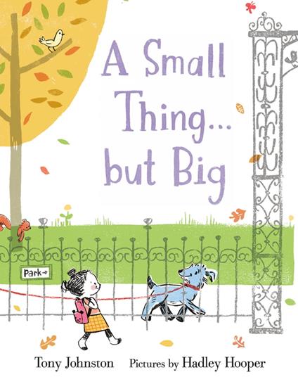A Small Thing . . . but Big - Tony Johnston,Hadley Hooper - ebook