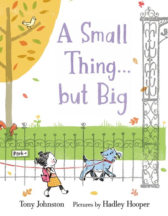 A Small Thing . . . but Big - Tony Johnston,Hadley Hooper - ebook